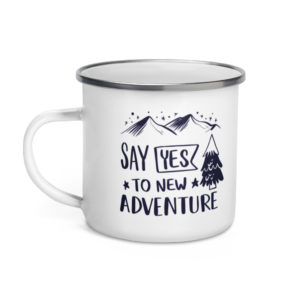 Emailletasse „Say yes to new adventure“