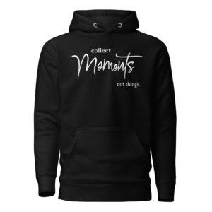 Super bequemer “Collect moments not things” Unisex-Hoodie