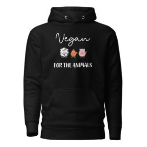 Herrlich kuscheliger „Vegan for the animals“ Hoodie