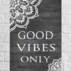 Dekoschild "Good vibes only"